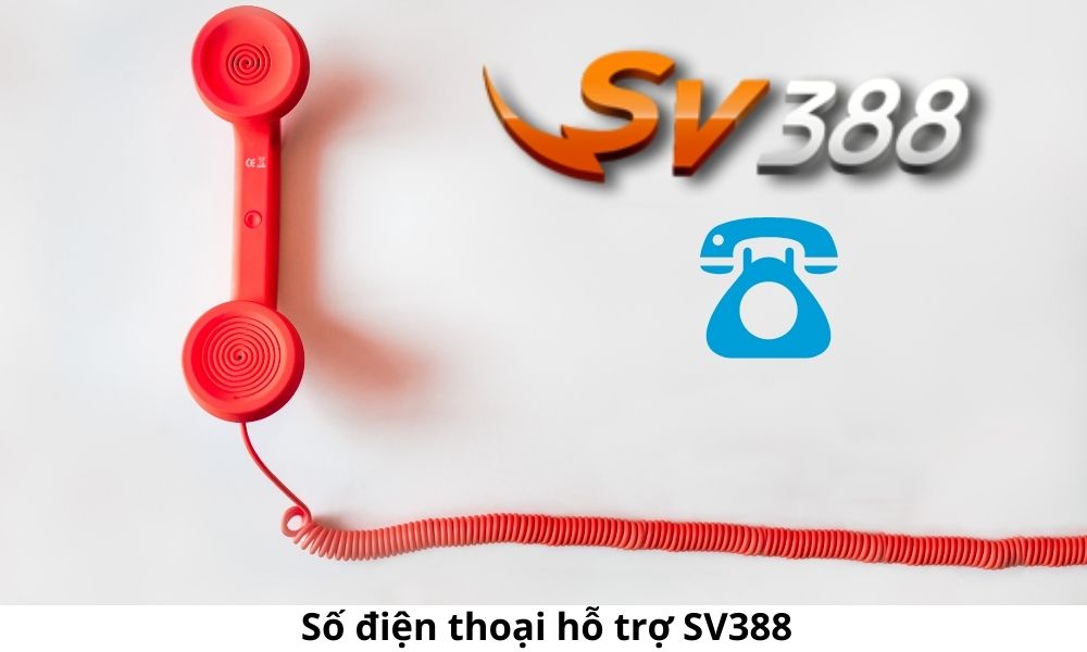 Số điện thoại hỗ trợ SV388
