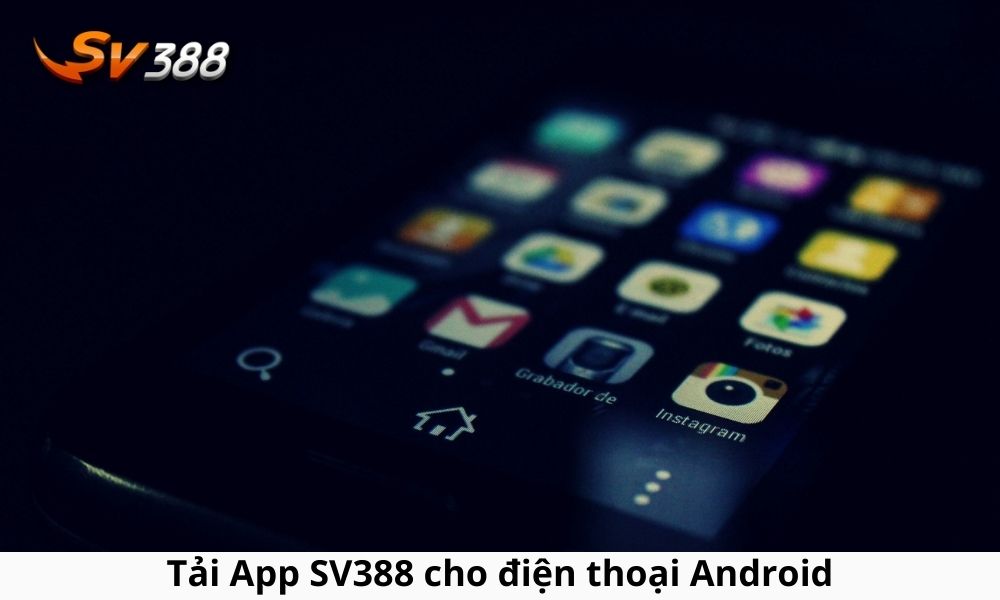 Tải App SV388 cho điện thoại Android